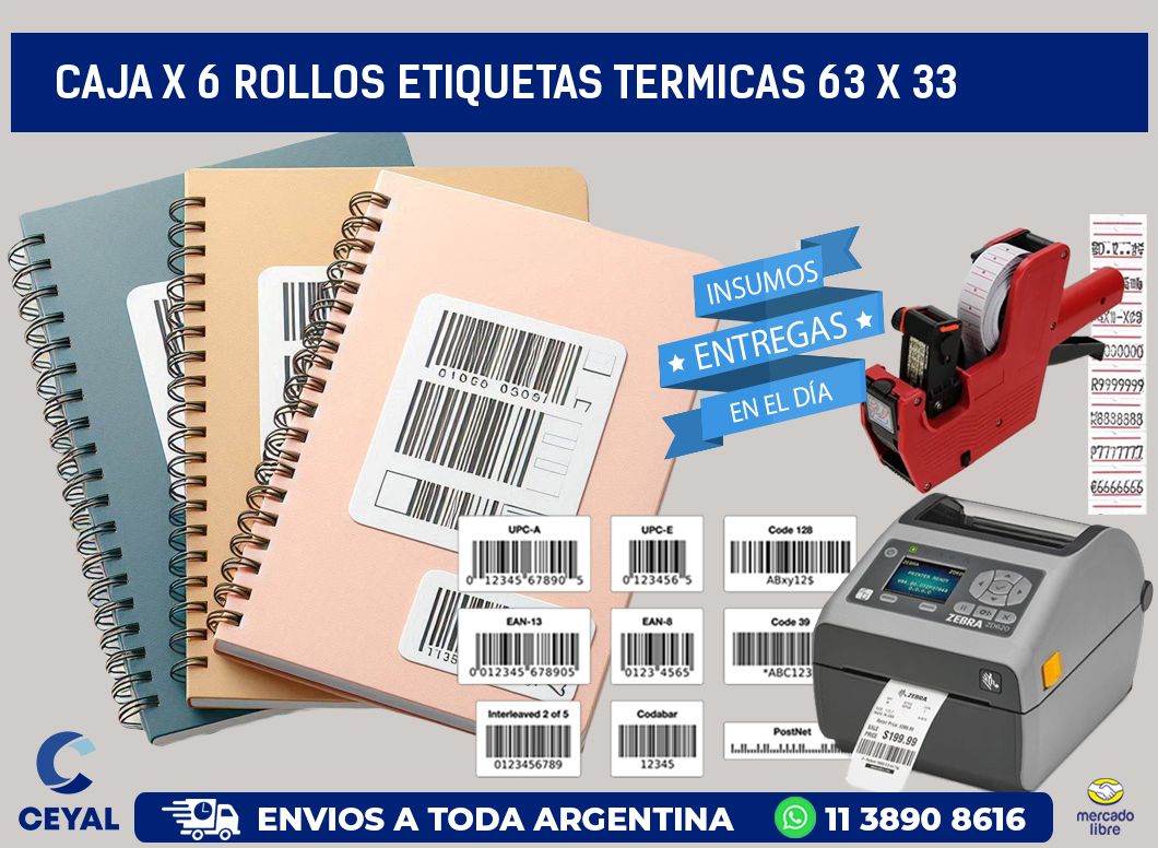 Caja X 6 Rollos Etiquetas termicas 63 x 33