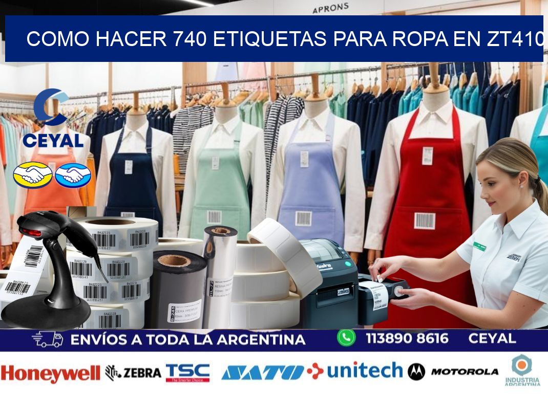 Como hacer 740 etiquetas para ropa en zt410