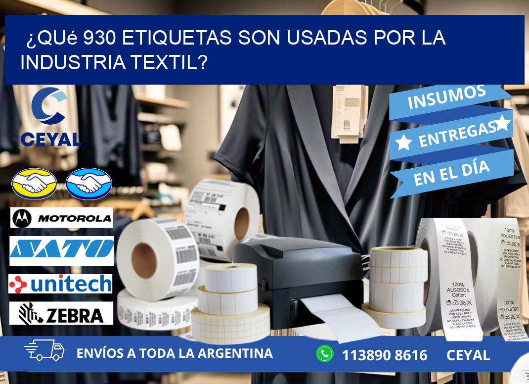 ¿Qué 930 etiquetas son usadas por la industria textil?