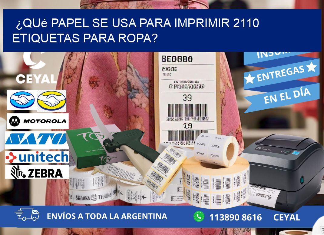 ¿Qué papel se usa para imprimir 2110 etiquetas para ropa?