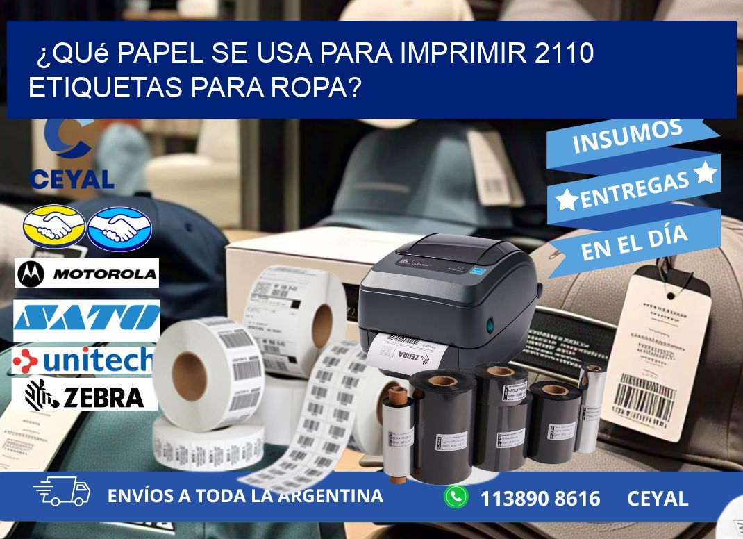 ¿Qué papel se usa para imprimir 2110 etiquetas para ropa?