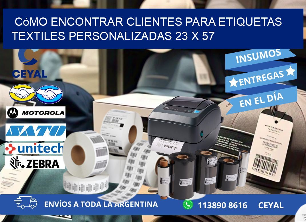 Cómo Encontrar Clientes para Etiquetas Textiles Personalizadas 23 x 57