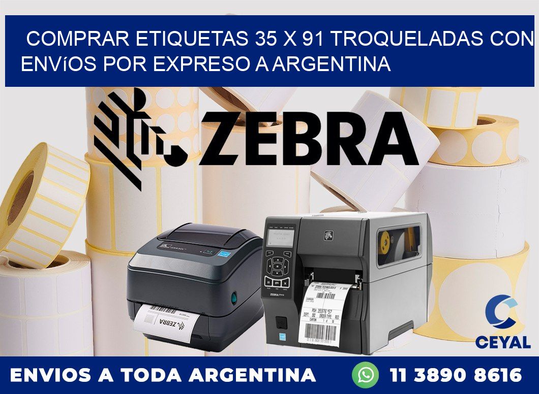 Comprar etiquetas 35 x 91 troqueladas con envíos por expreso a Argentina