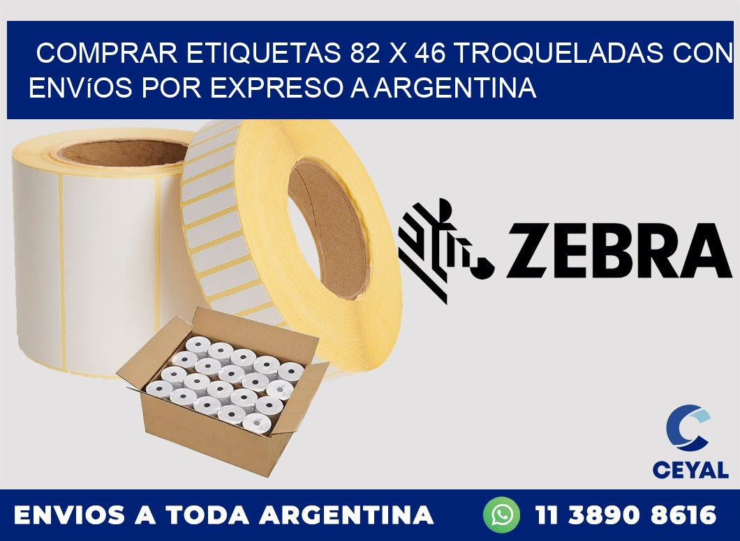 Comprar etiquetas 82 x 46 troqueladas con envíos por expreso a Argentina