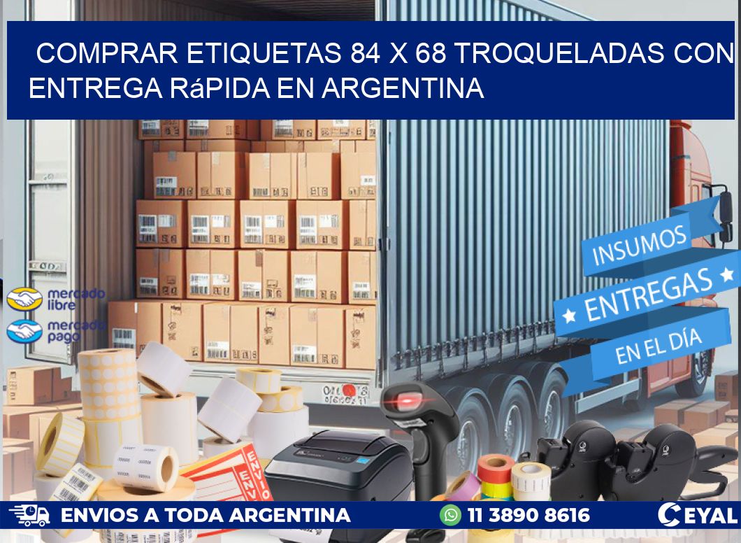 Comprar etiquetas 84 x 68 troqueladas con entrega rápida en Argentina