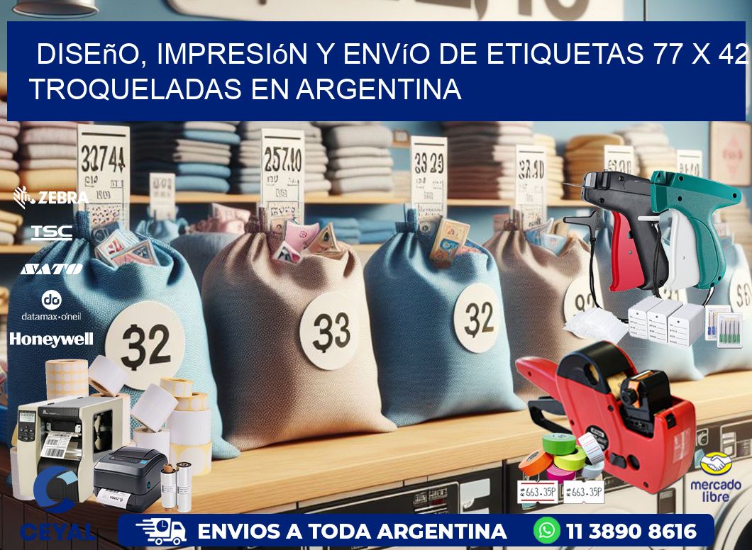 Diseño, impresión y envío de etiquetas 77 x 42 troqueladas en Argentina