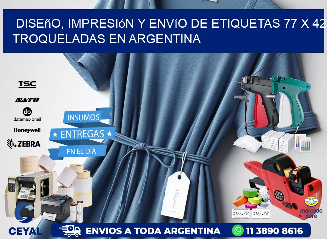 Diseño, impresión y envío de etiquetas 77 x 42 troqueladas en Argentina
