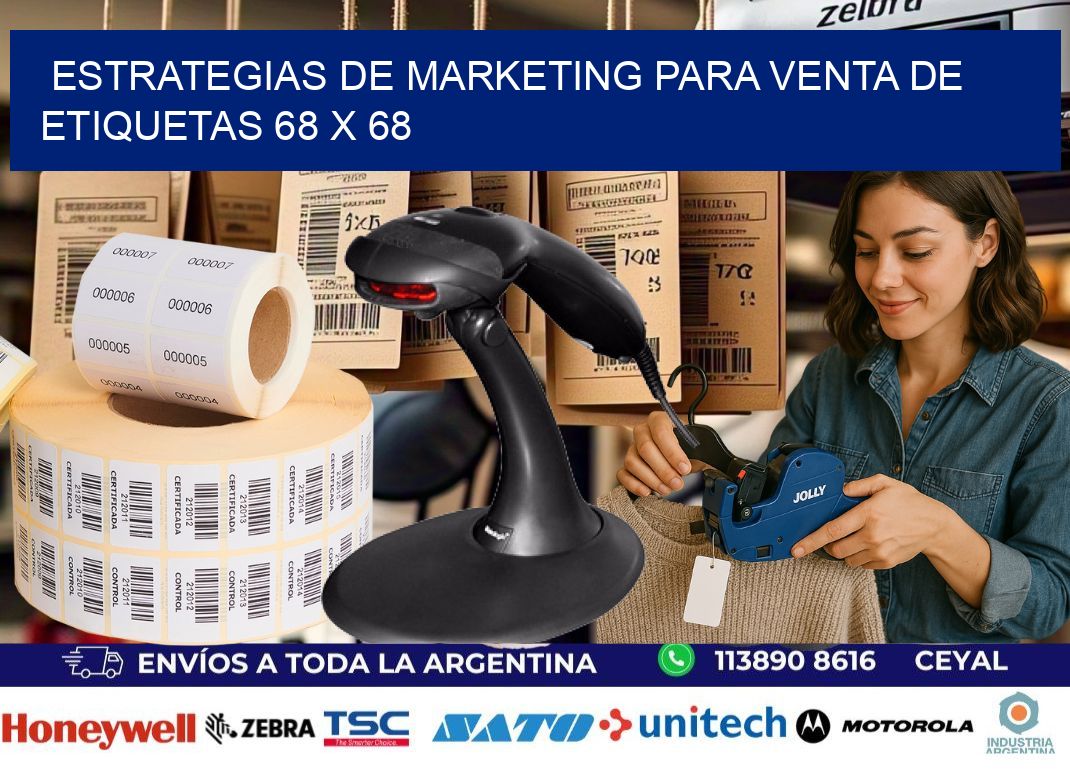 Estrategias de Marketing para Venta de Etiquetas 68 x 68