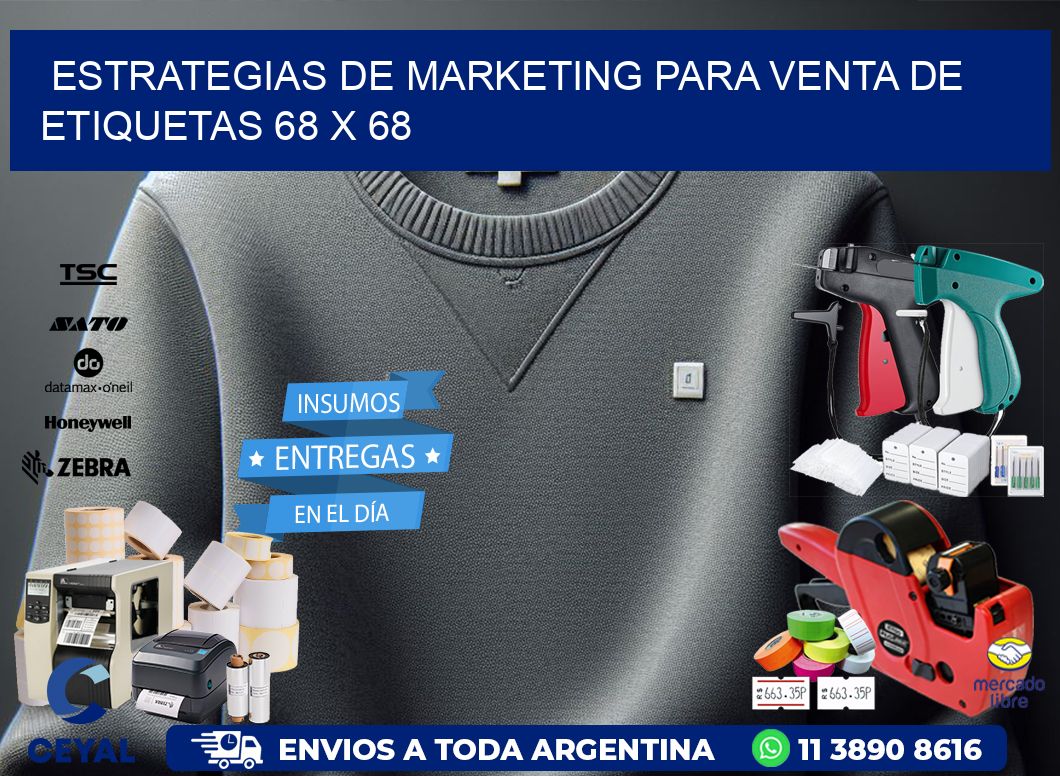 Estrategias de Marketing para Venta de Etiquetas 68 x 68