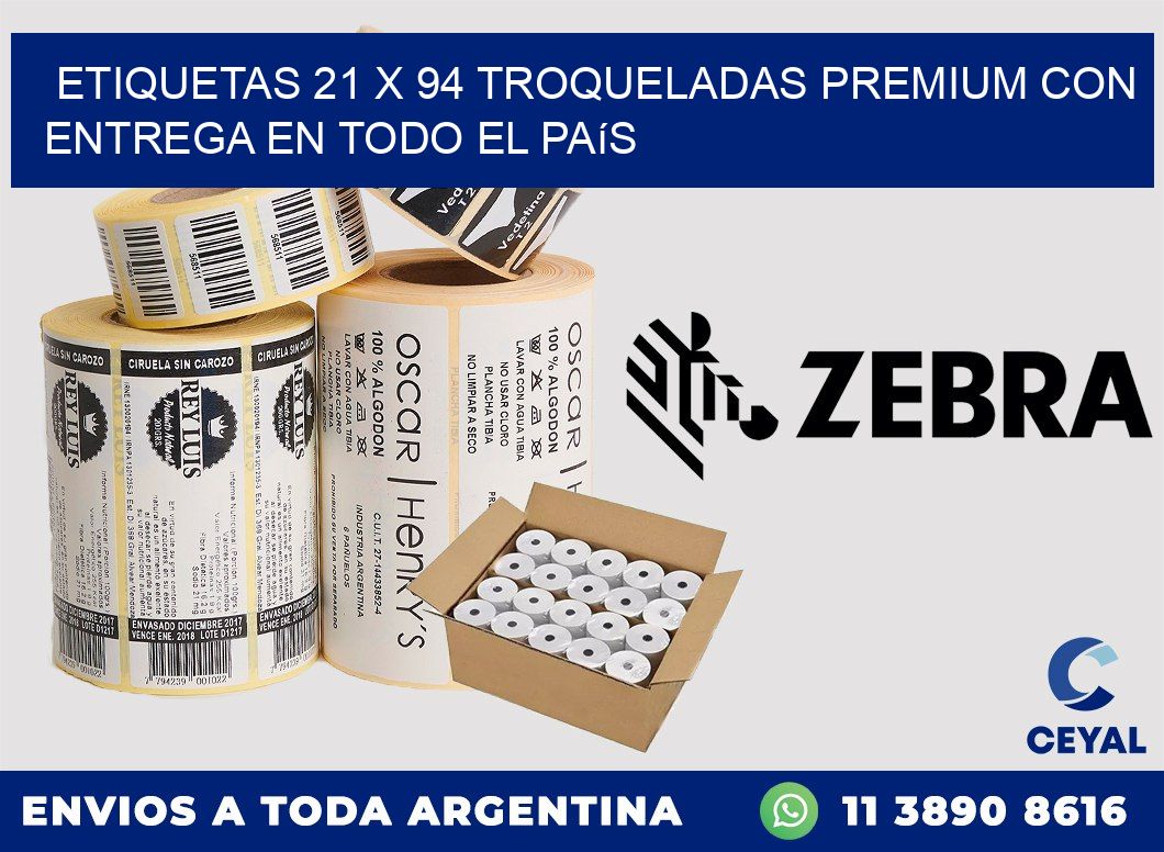 Etiquetas 21 x 94 troqueladas premium con entrega en todo el país
