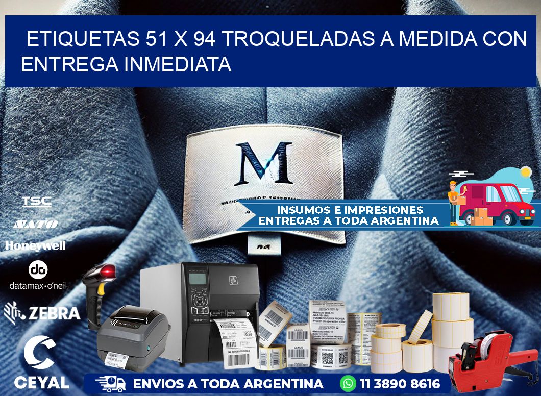 Etiquetas 51 x 94 troqueladas a medida con entrega inmediata