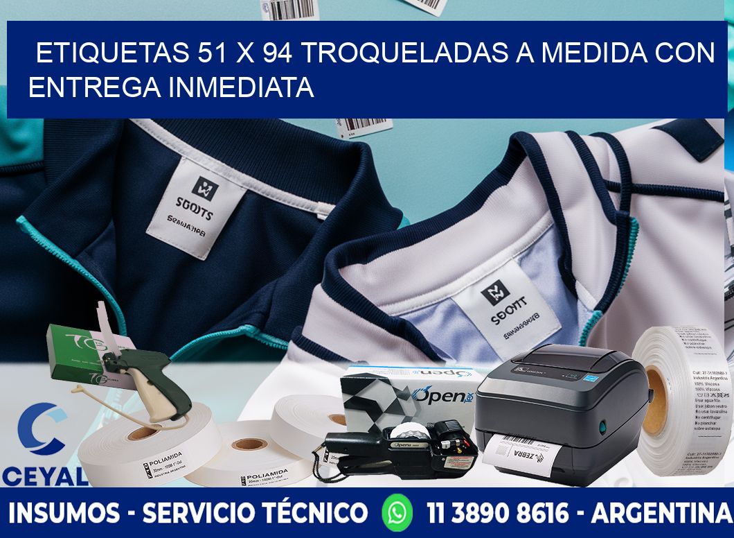 Etiquetas 51 x 94 troqueladas a medida con entrega inmediata