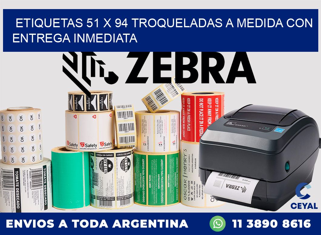 Etiquetas 51 x 94 troqueladas a medida con entrega inmediata