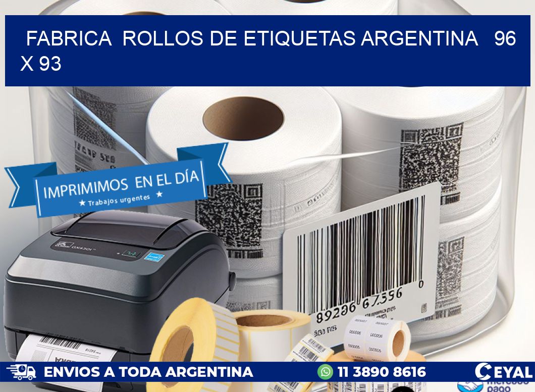 Fabrica  ROLLOS DE ETIQUETAS ARGENTINA   96 x 93