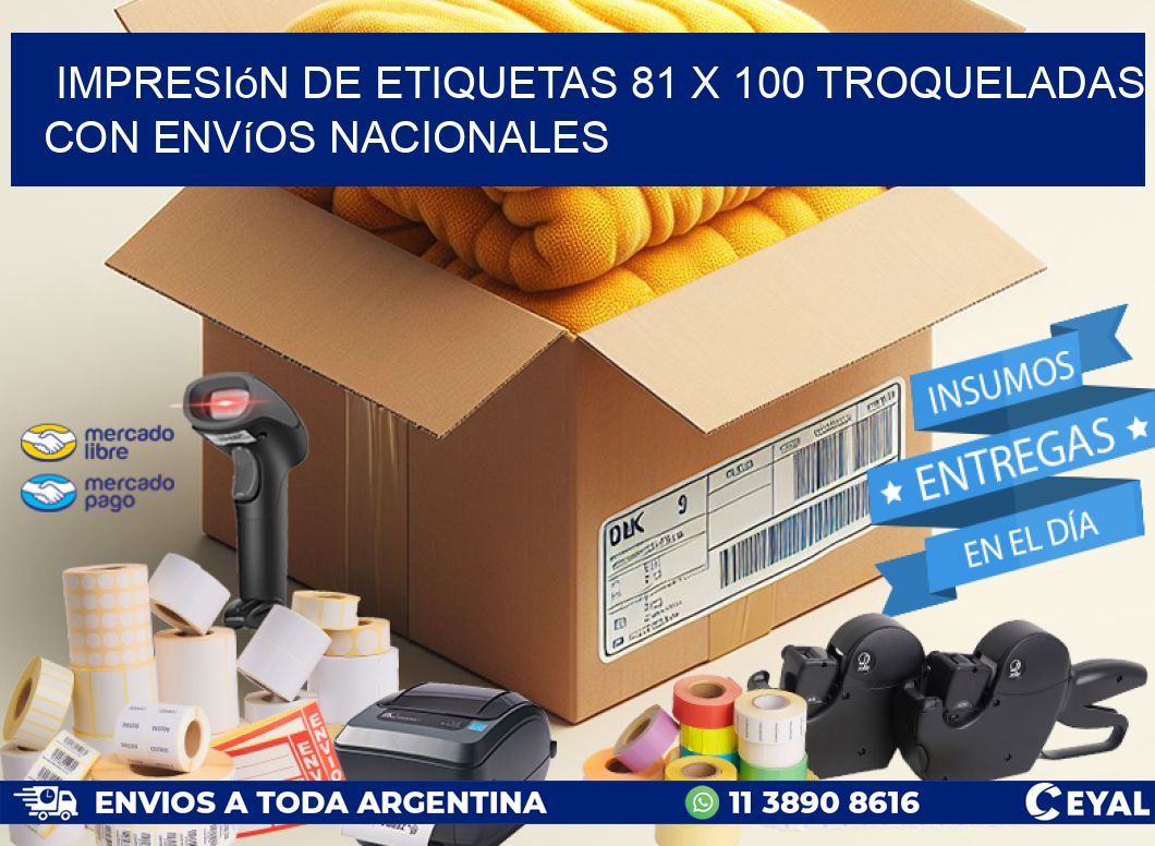 Impresión de etiquetas 81 x 100 troqueladas con envíos nacionales