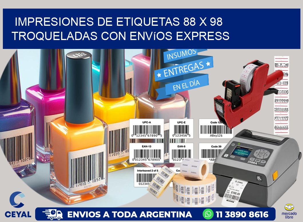 Impresiones de etiquetas 88 x 98 troqueladas con envíos express