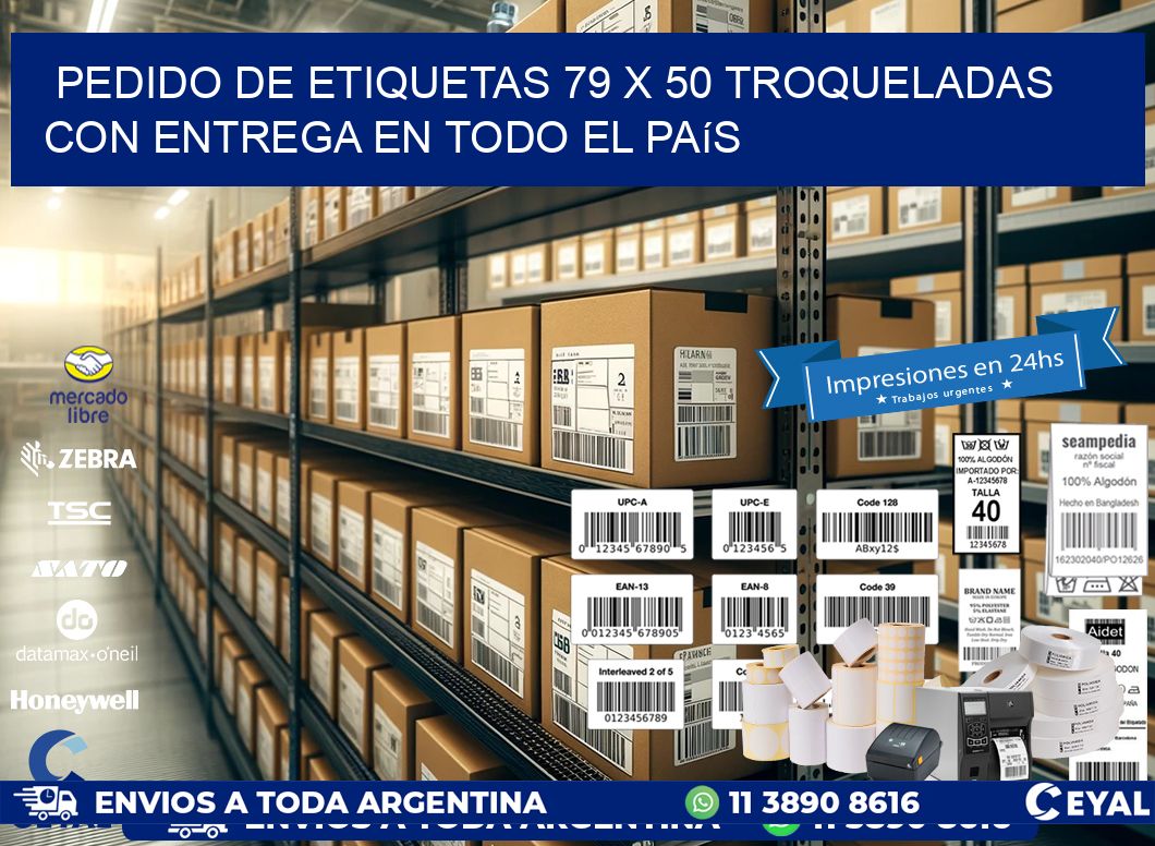 Pedido de etiquetas 79 x 50 troqueladas con entrega en todo el país