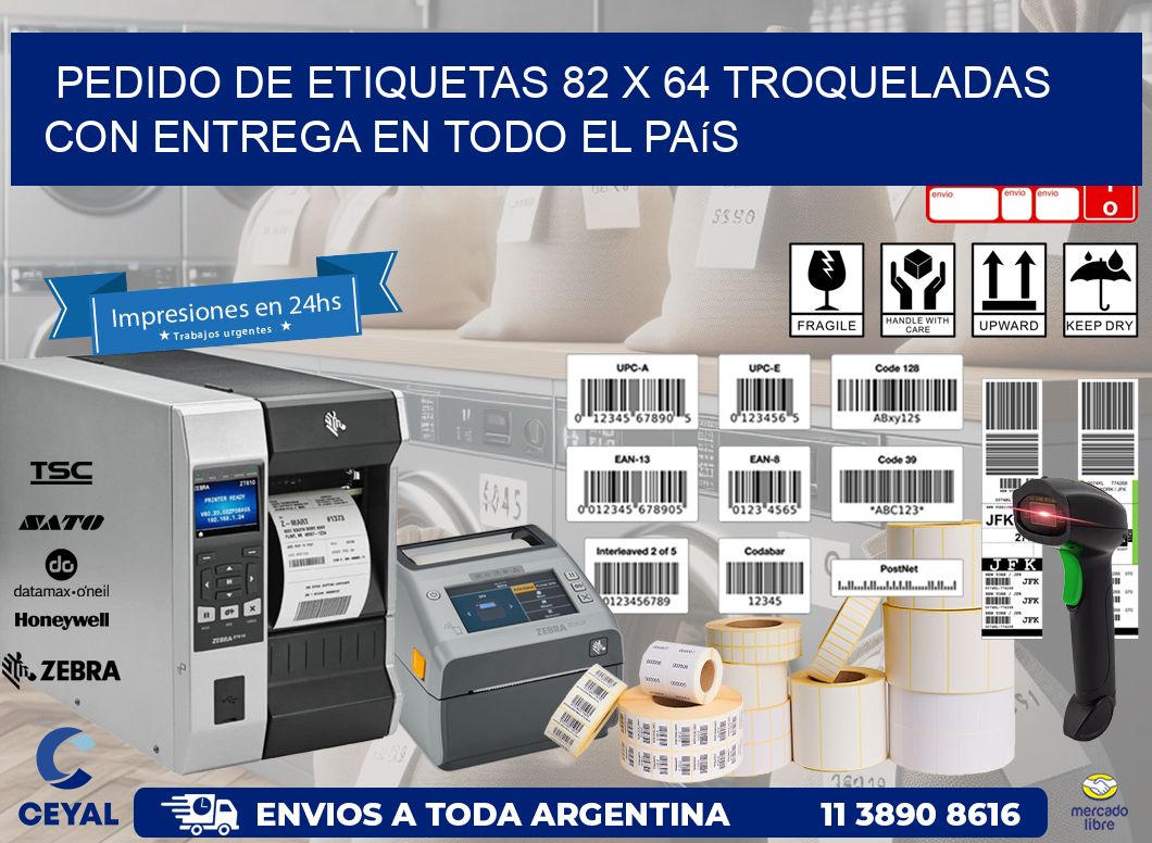Pedido de etiquetas 82 x 64 troqueladas con entrega en todo el país