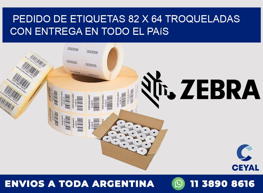 Pedido de etiquetas 82 x 64 troqueladas con entrega en todo el país
