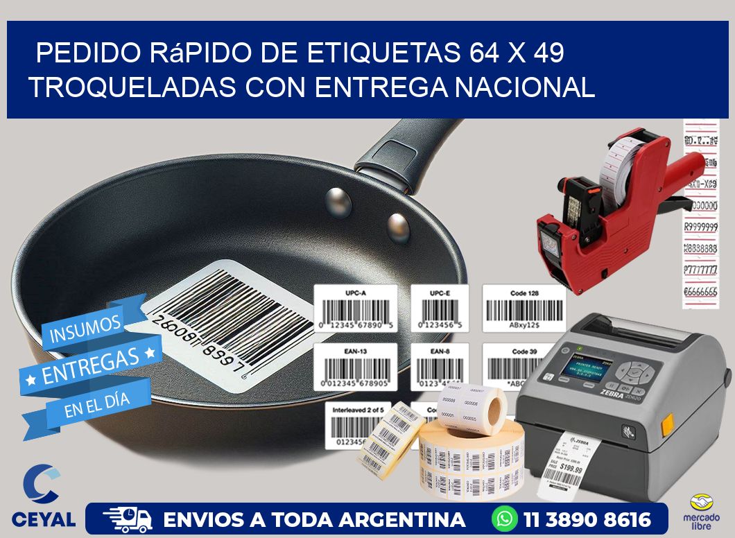 Pedido rápido de etiquetas 64 x 49 troqueladas con entrega nacional