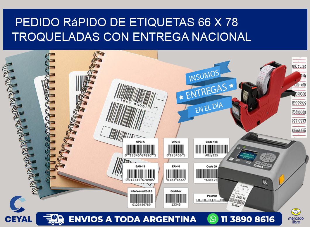 Pedido rápido de etiquetas 66 x 78 troqueladas con entrega nacional