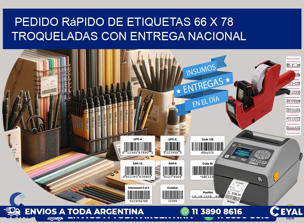 Pedido rápido de etiquetas 66 x 78 troqueladas con entrega nacional