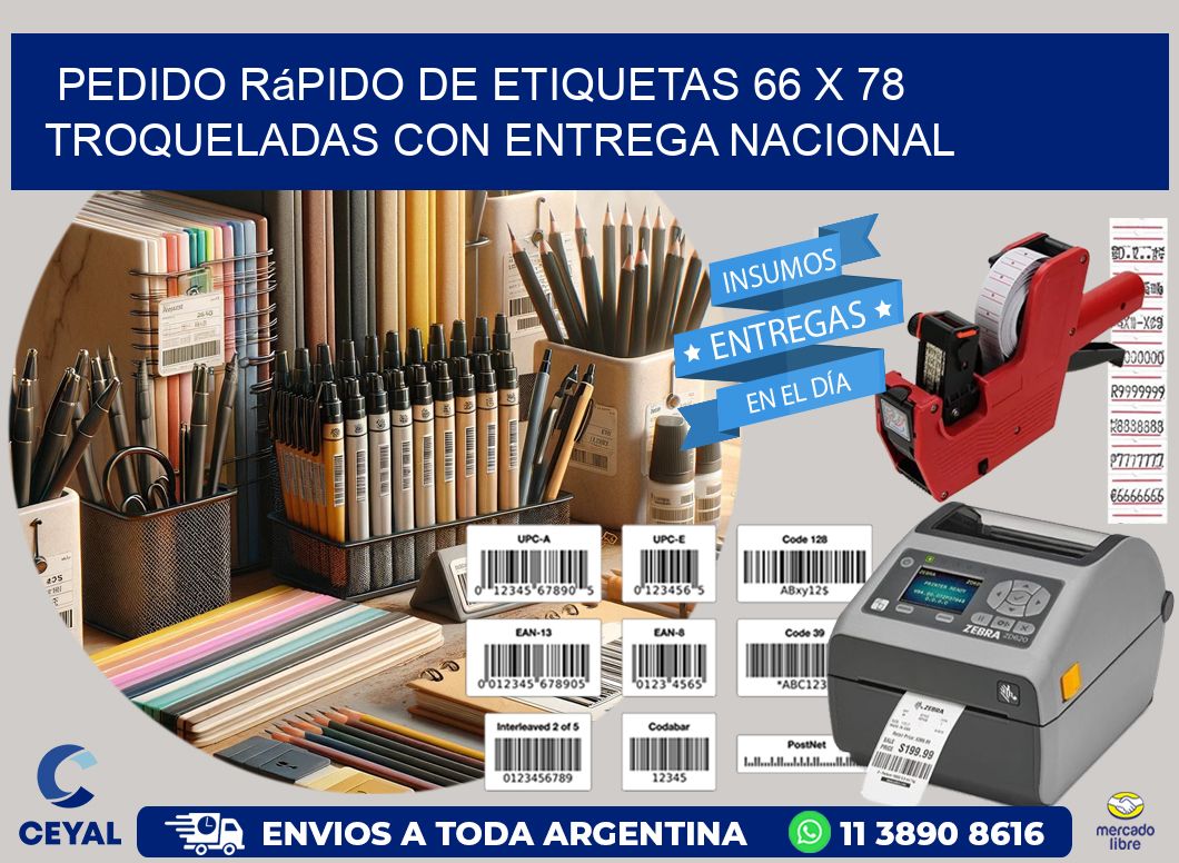 Pedido rápido de etiquetas 66 x 78 troqueladas con entrega nacional