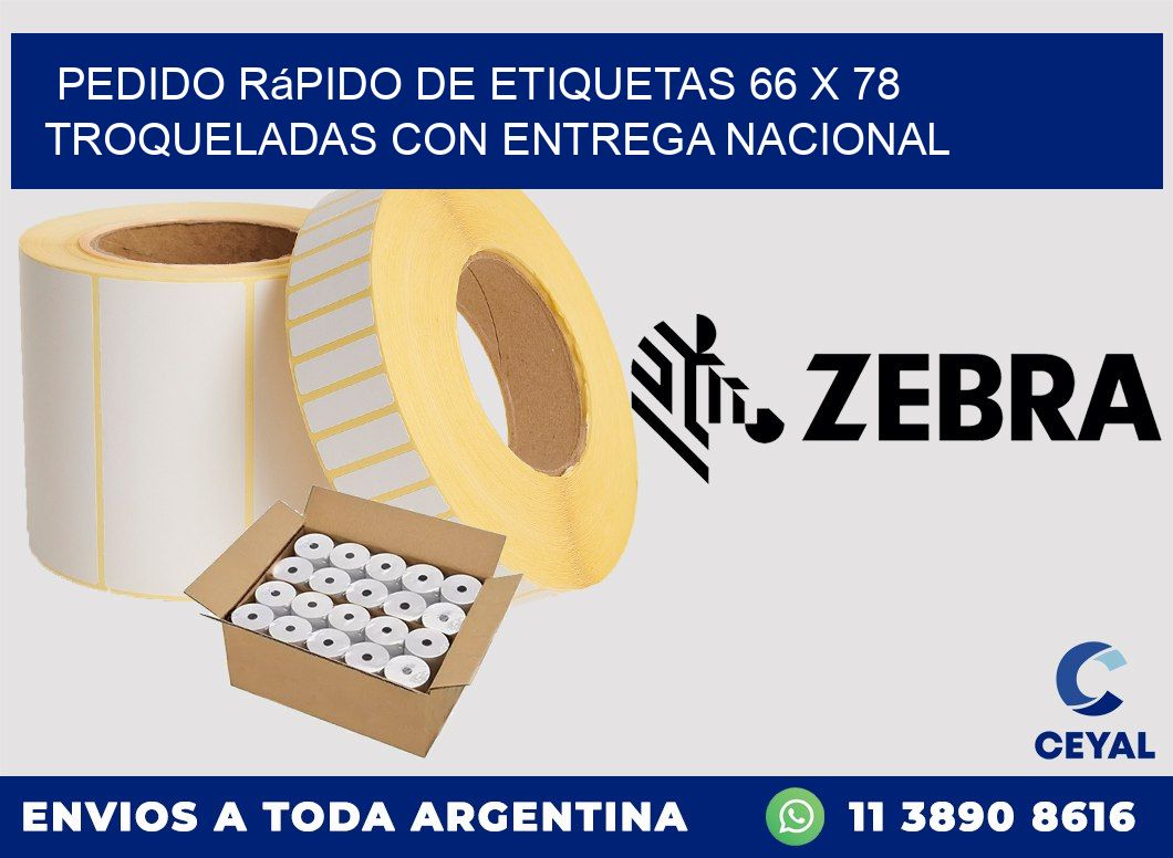 Pedido rápido de etiquetas 66 x 78 troqueladas con entrega nacional