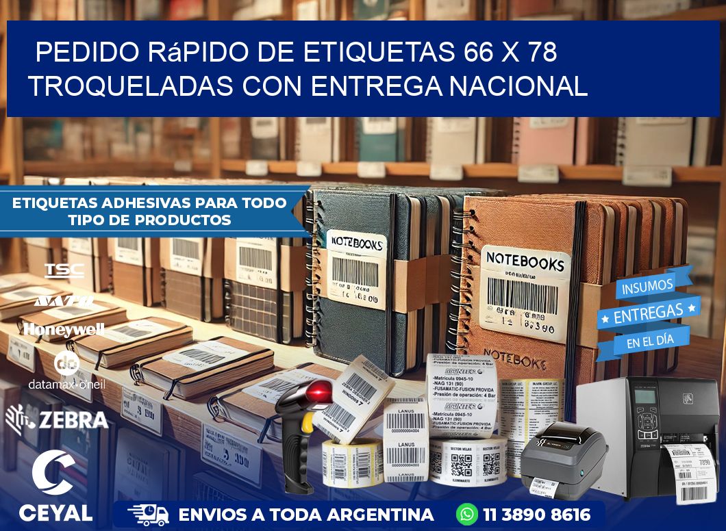 Pedido rápido de etiquetas 66 x 78 troqueladas con entrega nacional