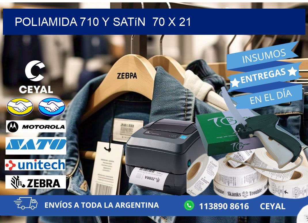 Poliamida 710 y satín  70 x 21