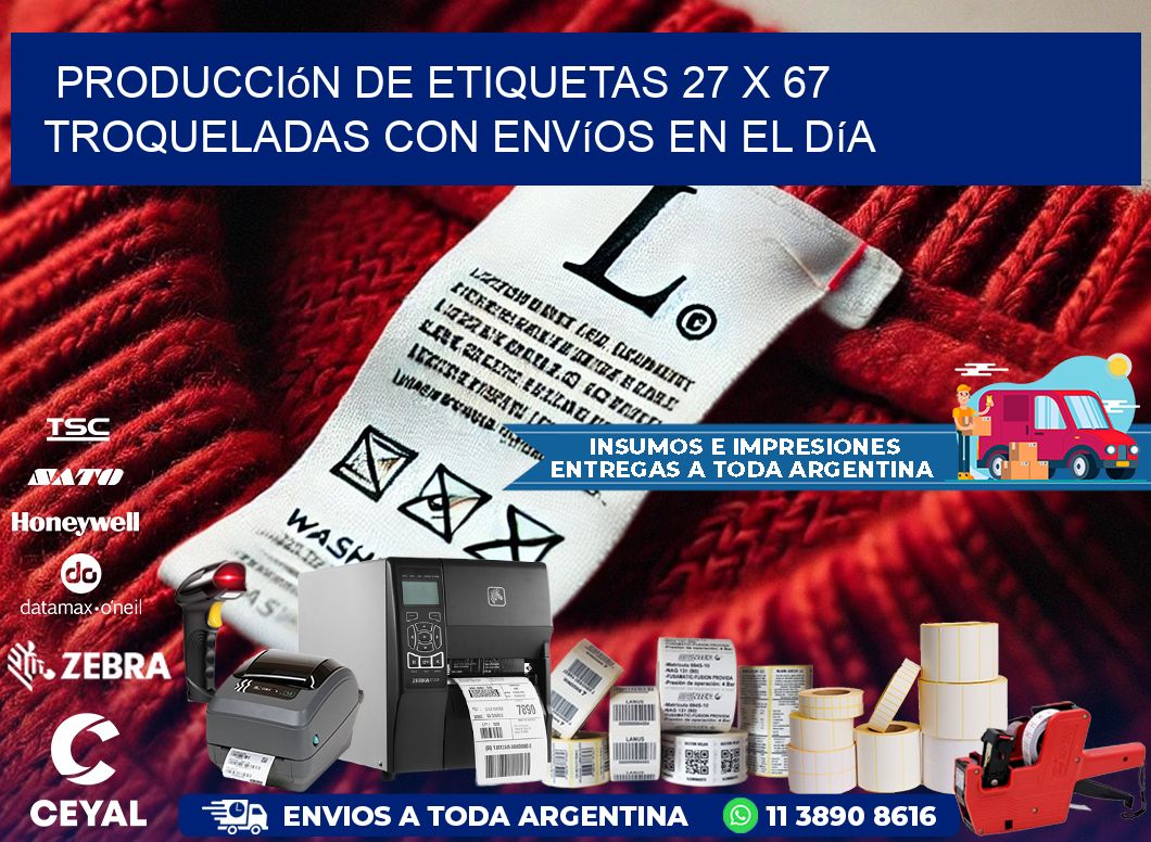 Producción de etiquetas 27 x 67 troqueladas con envíos en el día