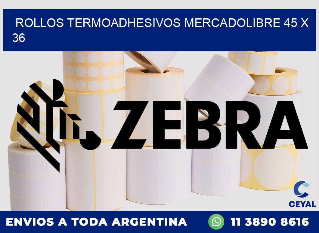 ROLLOS TERMOADHESIVOS MERCADOLIBRE 45 x 36