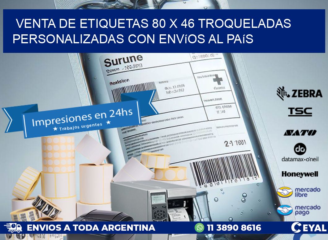 Venta de etiquetas 80 x 46 troqueladas personalizadas con envíos al país