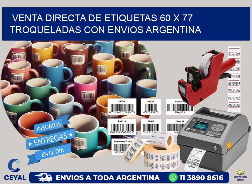 Venta directa de etiquetas 60 x 77 troqueladas con envíos Argentina