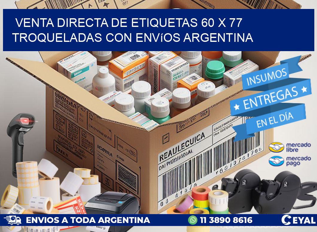 Venta directa de etiquetas 60 x 77 troqueladas con envíos Argentina