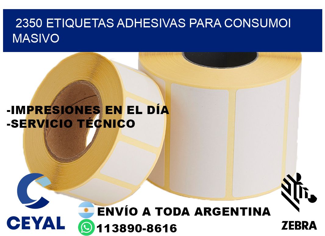 2350 Etiquetas adhesivas para consumoi masivo