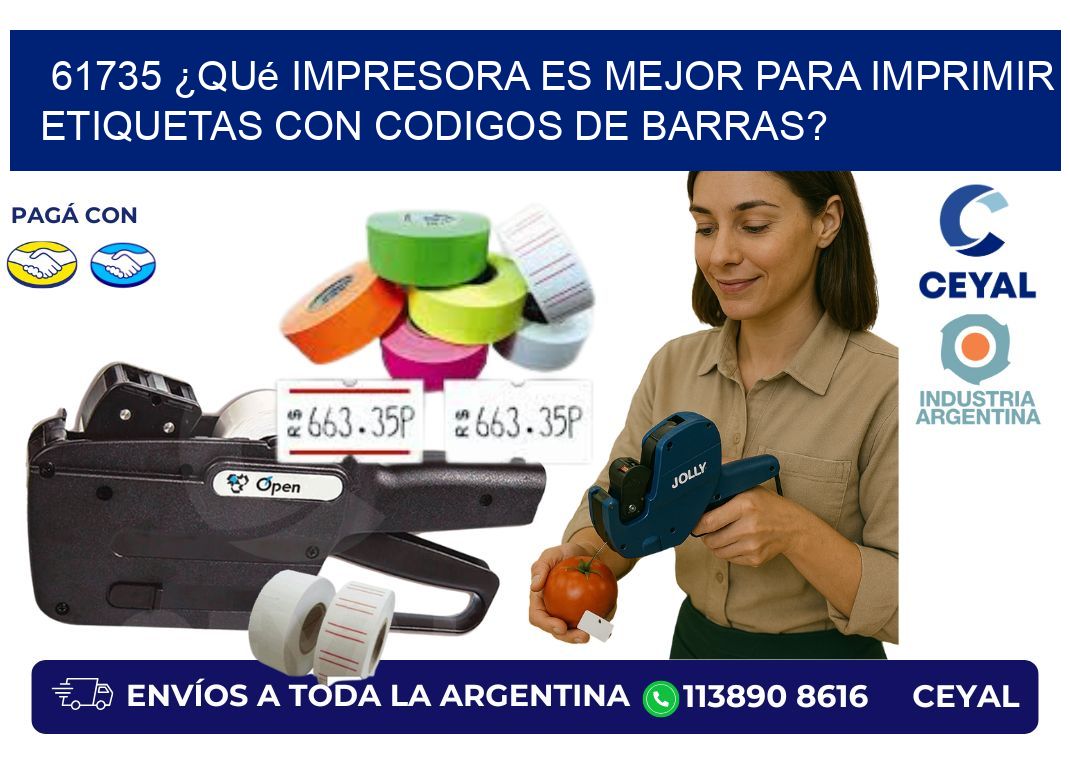 61735 ¿Qué impresora es mejor para imprimir etiquetas con codigos de barras?