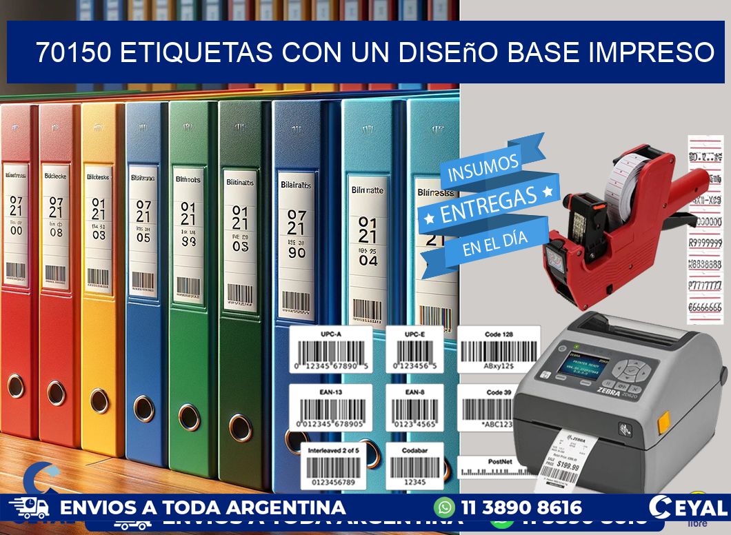 70150 etiquetas con un diseño base impreso