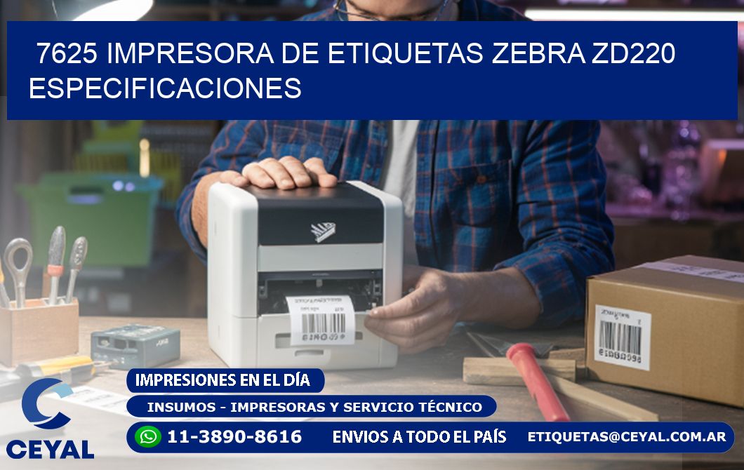 7625 impresora de etiquetas Zebra ZD220 especificaciones