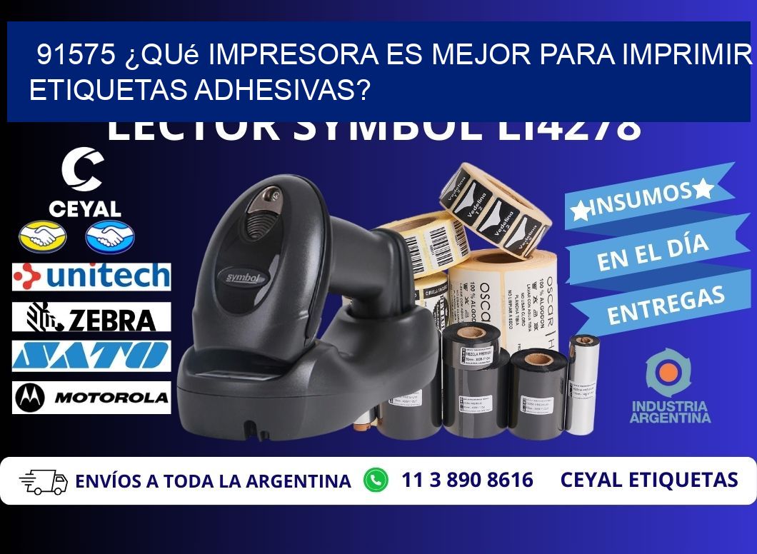 91575 ¿Qué impresora es mejor para imprimir etiquetas adhesivas?