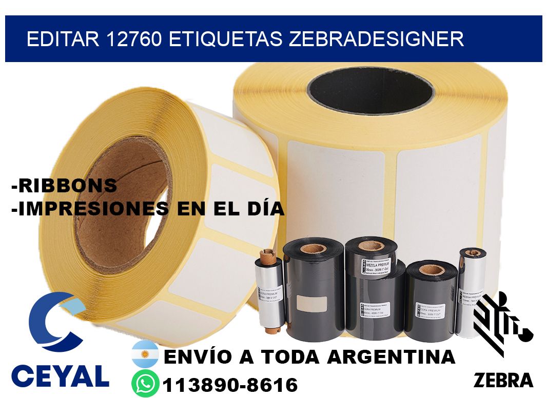 EDITAR 12760 ETIQUETAS ZEBRADESIGNER