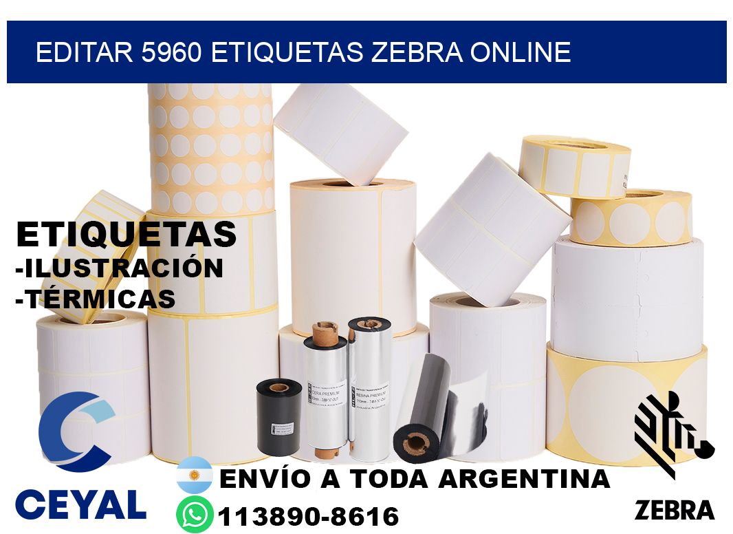 EDITAR 5960 ETIQUETAS ZEBRA ONLINE