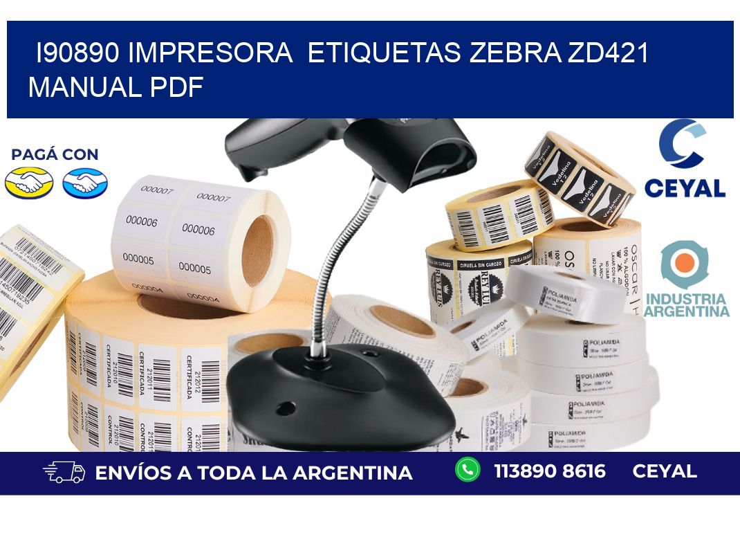 i90890 impresora etiquetas Zebra ZD421 manual PDF