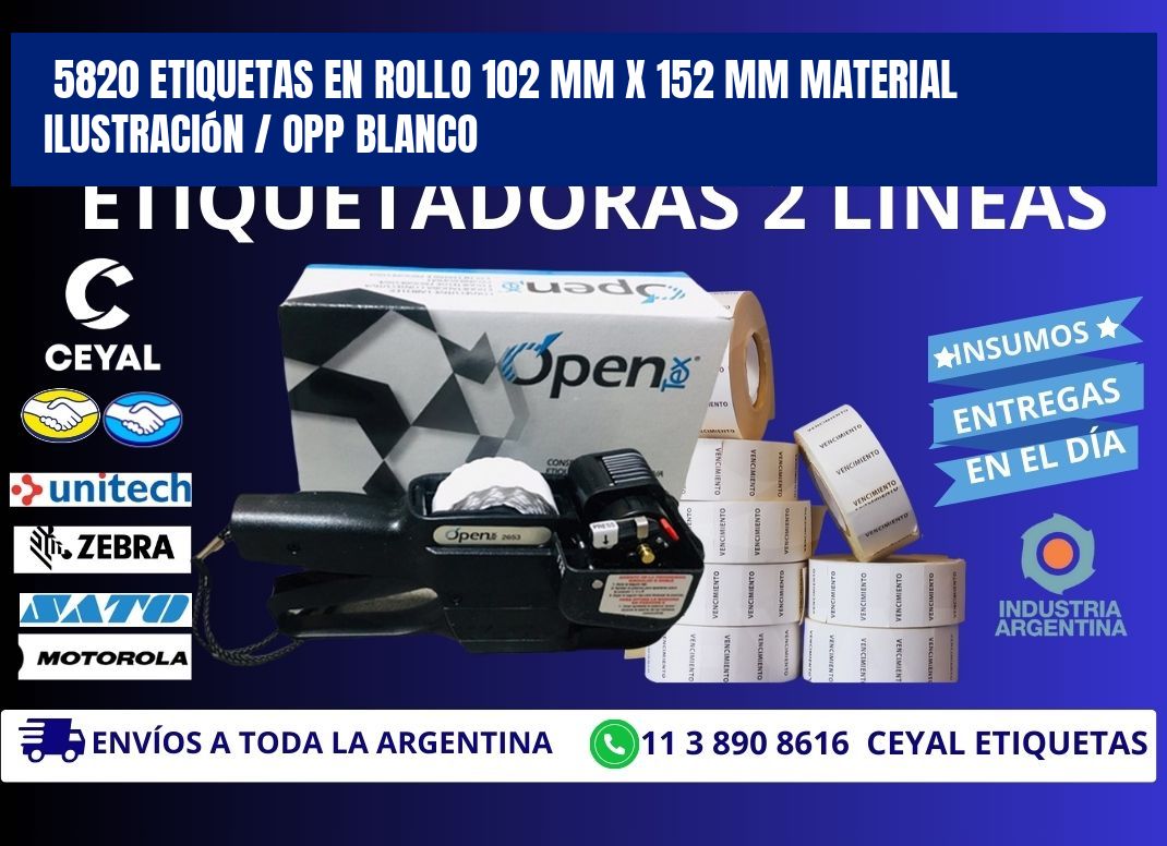 5820 Etiquetas en rollo 102 mm x 152 mm material Ilustración / OPP Blanco
