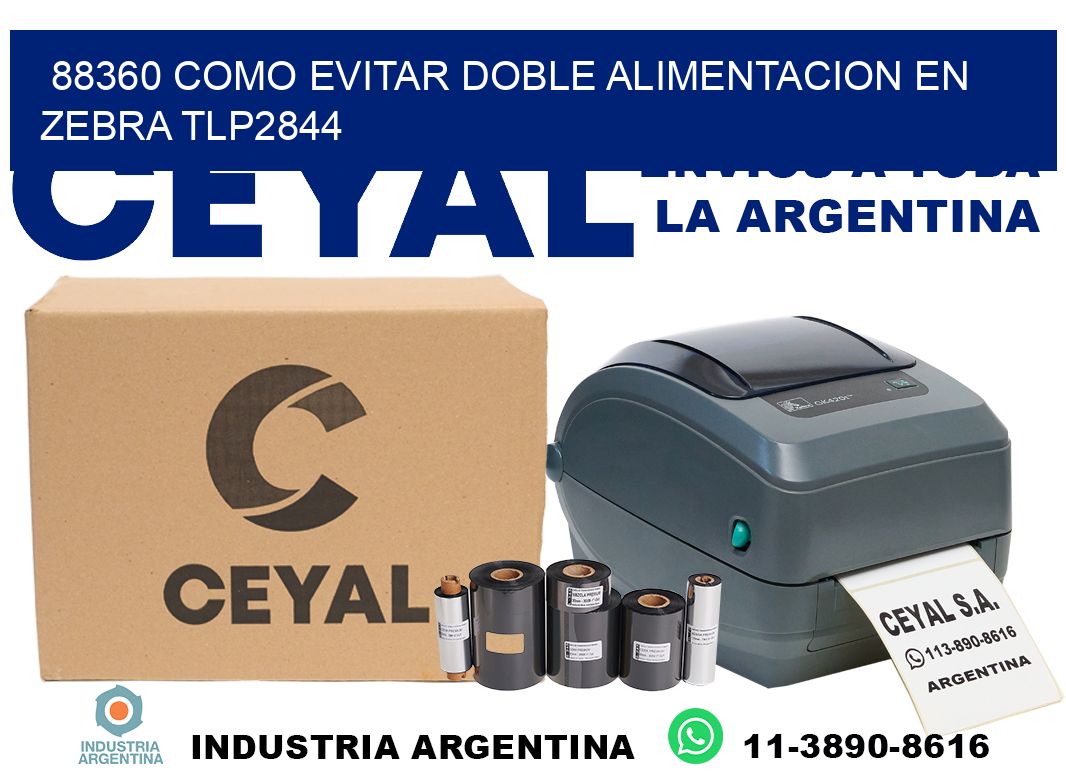 88360 como evitar doble alimentacion en zebra tlp2844