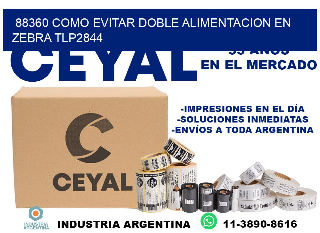 88360 como evitar doble alimentacion en zebra tlp2844