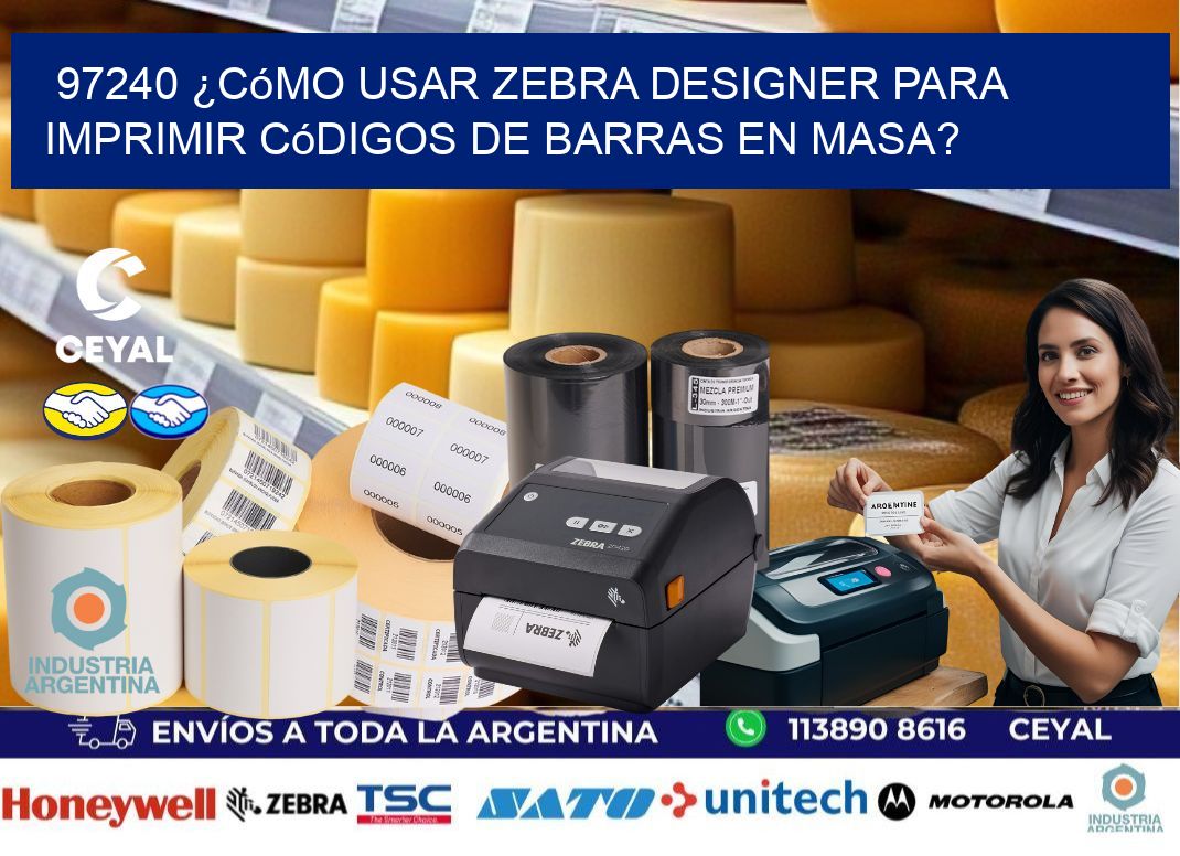 97240 ¿Cómo usar Zebra Designer para imprimir códigos de barras en masa?