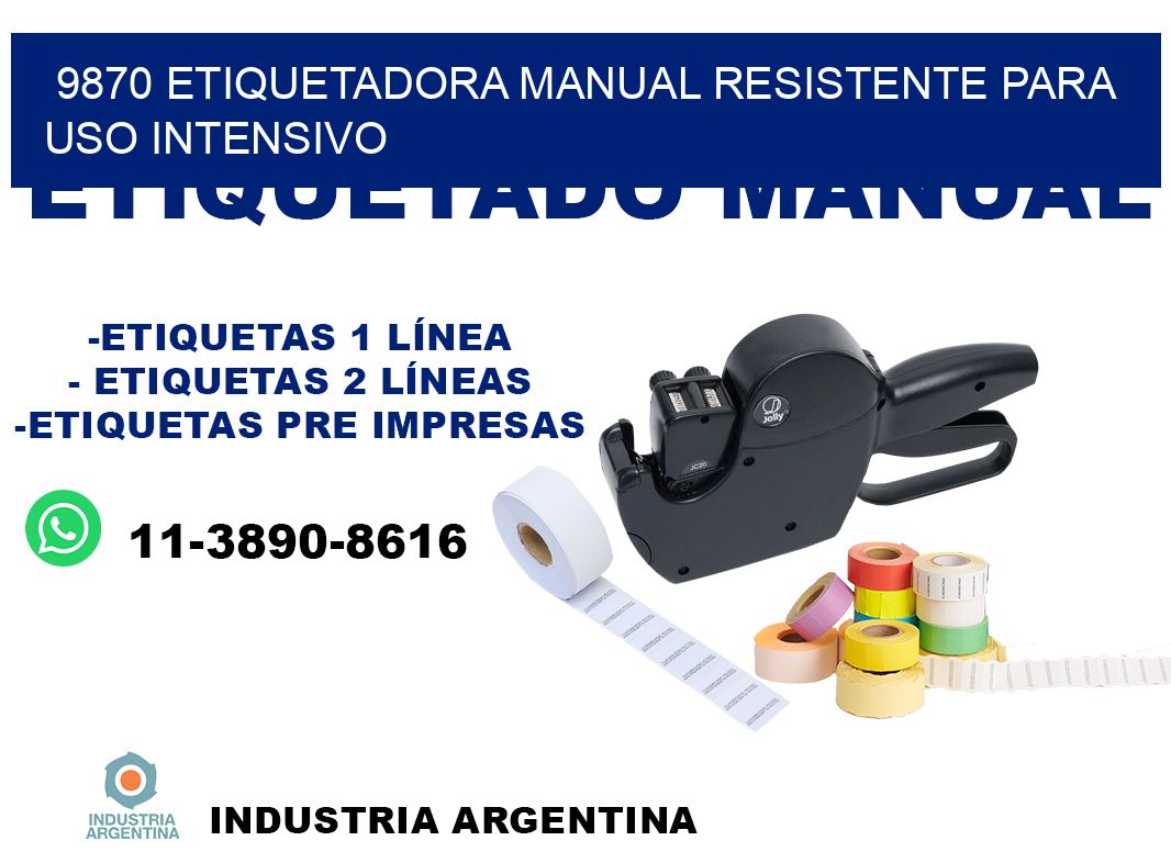9870 etiquetadora manual resistente para uso intensivo